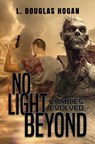 No Light Beyond: A Post-Atomic Tale of Survival - Franklin Horton - 9781979710398