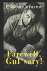 Farewell, Gul'sary! - John French - 9781980669753
