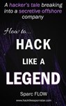 How to Hack Like a Legend - sparc Flow - 9781980792604
