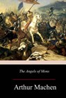 The Angels of Mons - Arthur Machen - 9781981118335