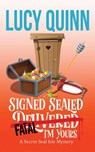Signed, Sealed, Fatal, I'm Yours: Secret Seal Isle Mysteries, Book 6 - Lucy Quinn - 9781981229000