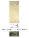Lilith: The Legend of the First Woman - Ada Langworthy Collier - 9781981381982