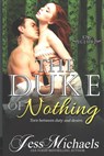 The Duke of Nothing - Jess Michaels - 9781981546206