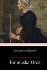 The Elusive Pimpernel - ORCZY,  Emmuska - 9781981942220
