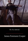 The Two Admirals - James Fenimore Cooper - 9781982050610