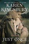Just Once - Karen Kingsbury - 9781982104450
