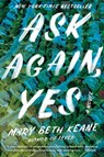 Ask Again, Yes - Mary Beth Keane - 9781982107000