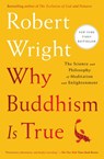 Why Buddhism Is True - Robert Wright - 9781982111601