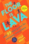 The Floor Is Lava - Ivan Brett - 9781982116187