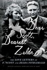 Dear Scott, Dearest Zelda - F. Scott Fitzgerald ; Zelda Fitzgerald ; Jackson R. Bryer ; Cathy W. Barks - 9781982117122