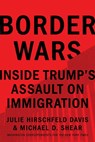 Border Wars - Julie Hirschfeld Davis ; Michael D. Shear - 9781982117399