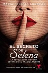 El Secreto de Selena (Selena's Secret) - Maria Celeste Arraras - 9781982117528