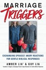 Marriage Triggers - Amber Lia ; Guy Lia - 9781982127916