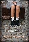 The Forgotten Home Child - Genevieve Graham - 9781982128951