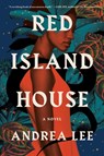 Red Island House - Andrea Lee - 9781982137809