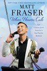 When Heaven Calls - Matt Fraser - 9781982140052