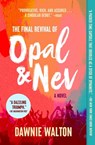 The Final Revival of Opal & Nev - Dawnie Walton - 9781982140182