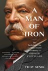 A Man of Iron - Troy Senik - 9781982140786