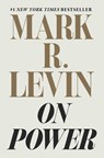 On Power - Mark R. Levin - 9781982146191