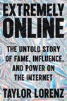 Extremely Online - Taylor Lorenz - 9781982146894