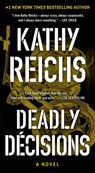 DEADLY DECISIONS R/E - Kathy Reichs - 9781982149024