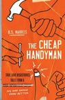 The Cheap Handyman - B.S. Harris - 9781982150990