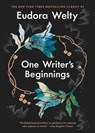 One Writer's Beginnings - Eudora Welty - 9781982151775