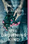 The Drowning Kind - Jennifer McMahon - 9781982153939