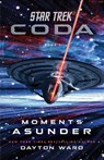 Star Trek: Coda: Book 1: Moments Asunder - Dayton Ward - 9781982158521