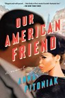 Our American Friend - Anna Pitoniak - 9781982158965