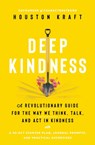 Deep Kindness - Houston Kraft - 9781982163105