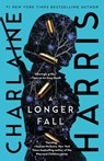 A Longer Fall - Charlaine Harris - 9781982164591