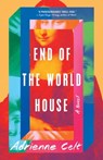 End of the World House - Adrienne Celt - 9781982169503