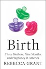 Birth - Rebecca Grant - 9781982170424