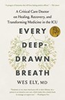 Every Deep-Drawn Breath - Dr Wes Ely - 9781982171179
