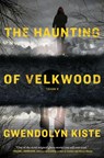 Kiste, G: Haunting of Velkwood - Gwendolyn Kiste - 9781982172374
