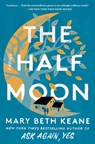 The Half Moon - Mary Beth Keane - 9781982172619