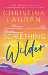 Something Wilder - Christina Lauren - 9781982173418
