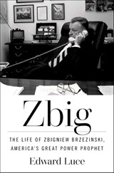 Luce, E: Zbig, Edward Luce -  - 9781982173647