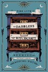 The Dabbler's Guide to Witchcraft - Fire Lyte - 9781982174361