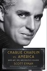 Charlie Chaplin vs. America - Scott Eyman - 9781982176372