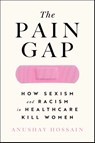 Hossain, A: Pain Gap - Anushay Hossain - 9781982177799
