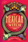 The Mexican Witch Lifestyle - Valeria Ruelas - 9781982178147
