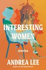 Interesting Women - Andrea Lee - 9781982179496