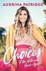Patridge, A: Choices - Audrina Patridge - 9781982183820