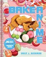 Bake Anime - Emily J Bushman - 9781982186647