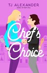 Chef's Choice - TJ Alexander - 9781982189112