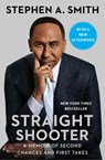 Straight Shooter - Stephen A. Smith - 9781982189501