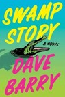 Swamp Story - Dave Barry - 9781982191337