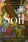 Soil - Camille T Dungy - 9781982195328